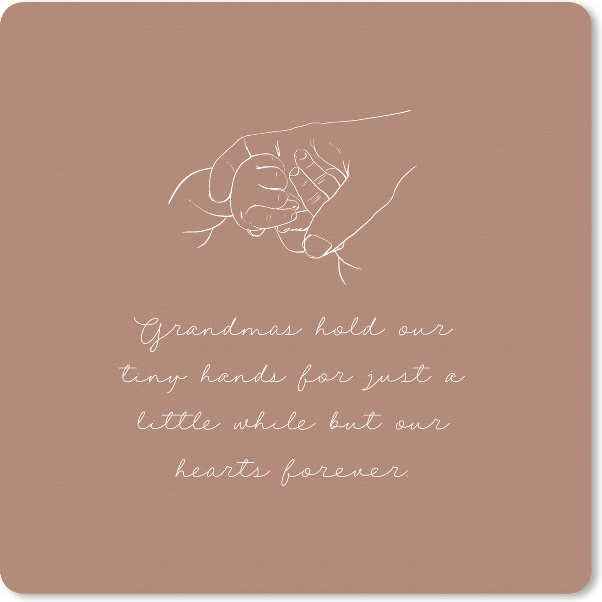 Muismat XXL 60x60 cm - Bureau onderlegger - Bureau mat Quotes - Spreuken - 'Grandmas hold our tiny hands for just a little while but our hearts forever' - Bureaumat - Gaming mousepad xl - Bureaulegger groot - Computer deskmat