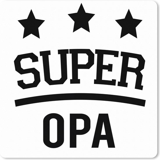 Muismat XXL 80x80 cm - Bureau onderlegger - Bureau mat Spreuken - Opa - Quotes - Super opa - Bureaumat - Gaming mousepad xl - Bureaulegger groot - Computer deskmat