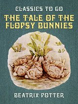 Classics To Go - The Tale of the Flopsy Bunnies