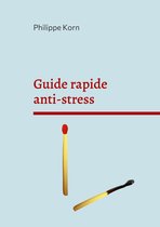 Guide rapide 4 - Guide rapide anti-stress