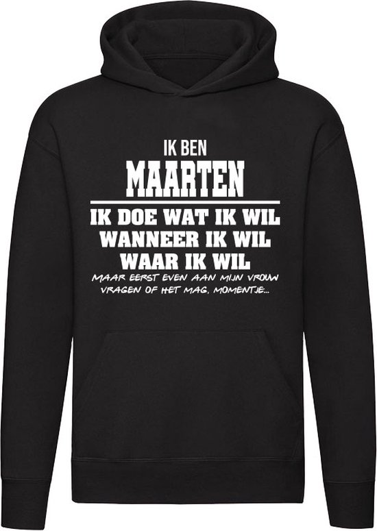 Maarten | verjaardagkado | verjaardag kado | cadeau | grappig | jarig | Unisex | Trui | Sweater | Hoodie | Capuchon | Zwart