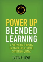 Corwin Teaching Essentials - Power Up Blended Learning