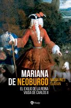 Historia y Biografías - Mariana de Neoburgo