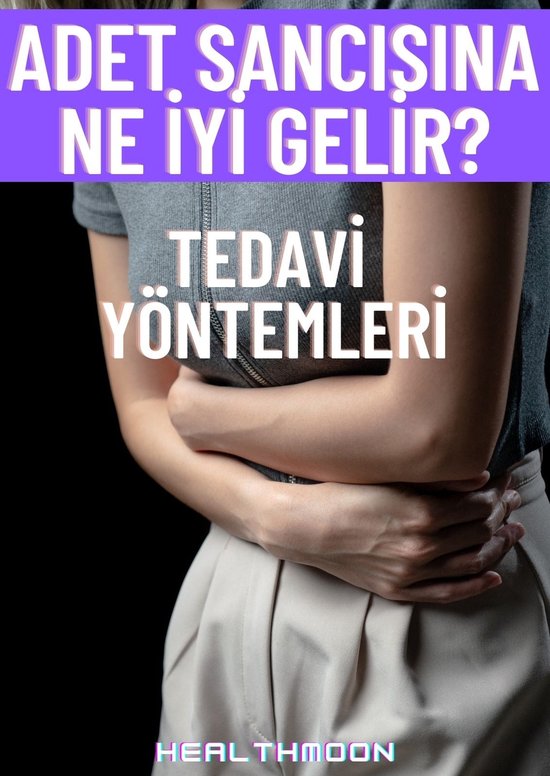 Adet Sancısına Ne İyi Gelir Tedaviler Ebook Healthmoon 1230005642052 Boeken