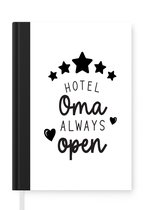 Notitieboek - Schrijfboek - Spreuken - Oma - Quotes - Hotel oma always open - Notitieboekje klein - A5 formaat - Schrijfblok