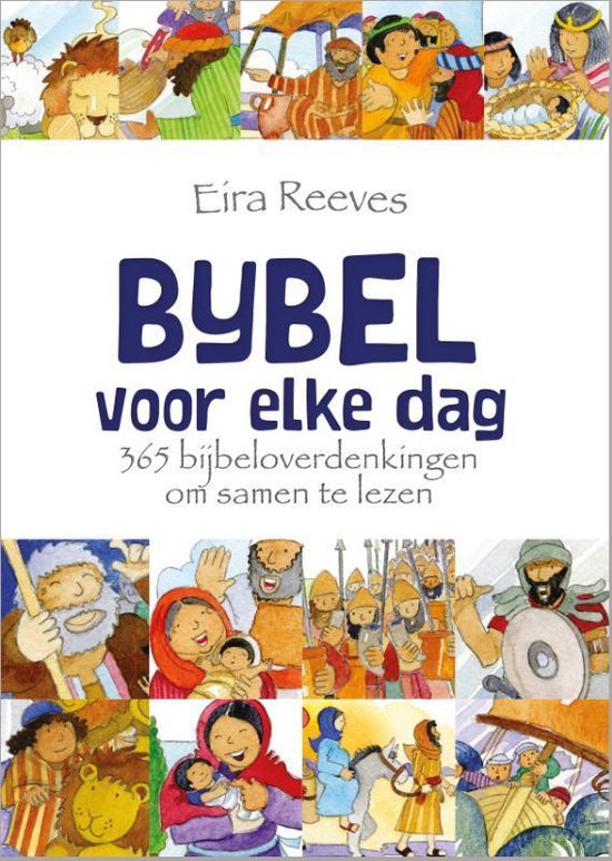 Bijbel voor elke dag, Eira Reeves | 9789033835483 | Boeken | bol