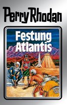 Perry Rhodan-Silberband 8 - Perry Rhodan 8: Festung Atlantis (Silberband)