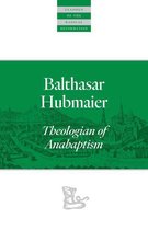 Classics of the Radical Reformation - Balthasar Hubmaier