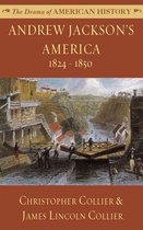 The Drama of American History Series 9 - Andrew Jackson's America: 1824 - 1850