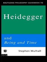 Routledge Philosophy GuideBooks - Routledge Philosophy GuideBook to Heidegger and Being and Time