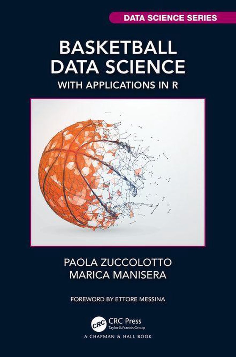 Chapman & Hall/CRC Data Science Series - Basketball Data Science