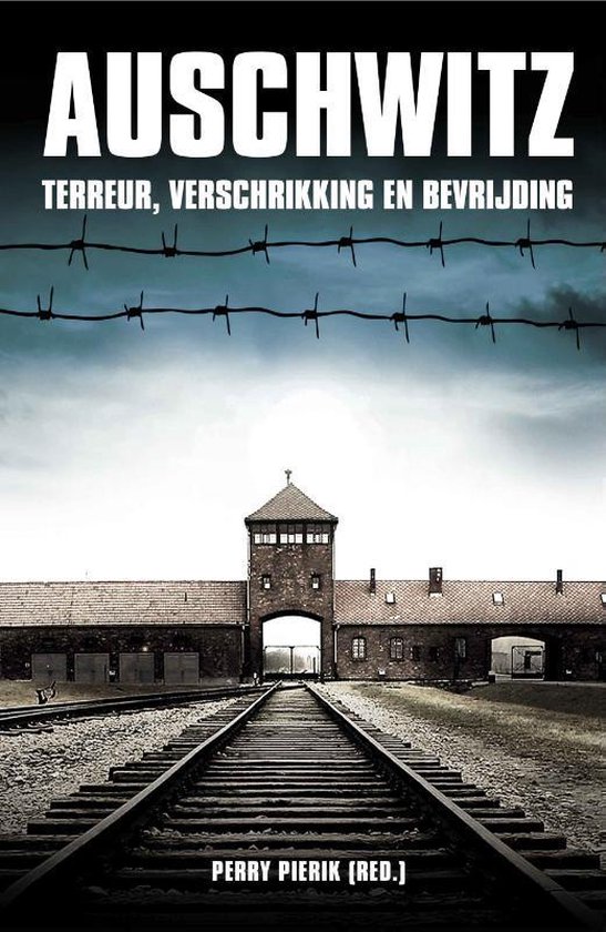 Auschwitz - Perry Pierik | Northernlights300.org