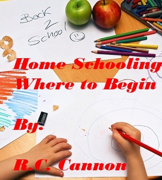 Home Schooling, Where to Begin - cover