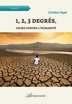 1, 2, 3 degrés, crime contre l'humanité