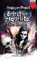 Detective esqueleto - Detective Esqueleto: Días oscuros