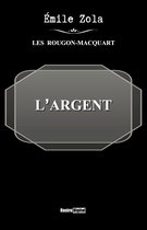 Les Rougon-Macquart - L'Argent