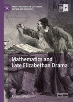 Palgrave Studies in Literature, Science and Medicine - Mathematics and Late Elizabethan Drama