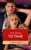 Texas Cattleman’s Club: Inheritance 5 - Too Texan To Tame (Mills & Boon Desire) (Texas Cattleman’s Club: Inheritance, Book 5)