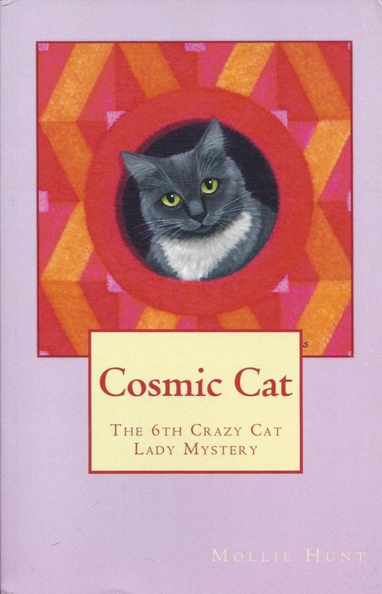 Crazy Cat Lady Cozy Mysteries 6 - Cosmic Cat, a Crazy Cat La ... - cover