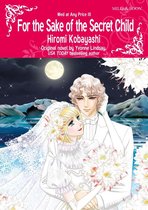 FOR THE SAKE OF THE SECRET CHILD