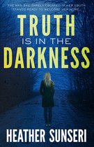 Paynes Creek Thriller 2 - Truth is in the Darkness