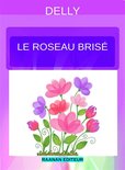 DELLY 58 - Le roseau brisé