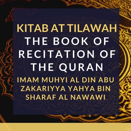 Kitab At Tilawah - The Book of Recitation of the Qur’an - cover