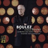 Boulez Conducts Boulez / Marteau Sans Maitre