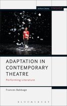 Methuen Drama Engage - Adaptation in Contemporary Theatre