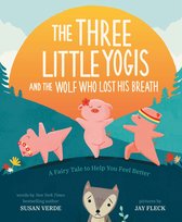 Feel-Good Fairy Tales - The Three Little Yogis and the Wolf Who Lost His Breath