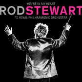 Youre In My Heart: Rod Stewart With The Royal Philharmonic Orchestra