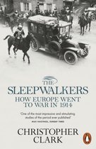 Sleepwalkers: How Europe Went to War in 1914