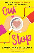 Our Stop The funny, romantic and feelgood top fiction bestseller  a perfect, escapist read