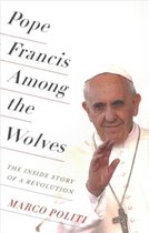 Pope Francis Among the Wolves