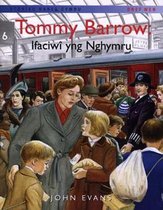 Storïau Hanes Cymru: Tommy Barrow: Ifaciwî yng Nghymru