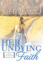 After, New Beginnings & The Excellence Club Christian Inspirational Fiction 7 - Her Undying Faith