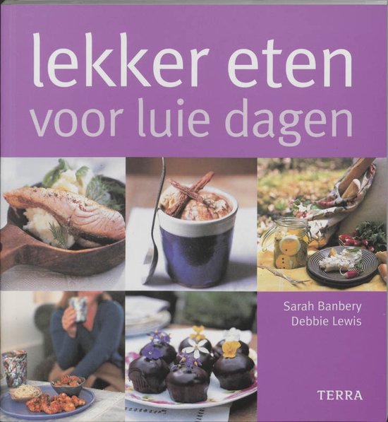 Cover van het boek 'Lekker eten voor luie dagen' van Sarah Banbery en Dennis Lewis
