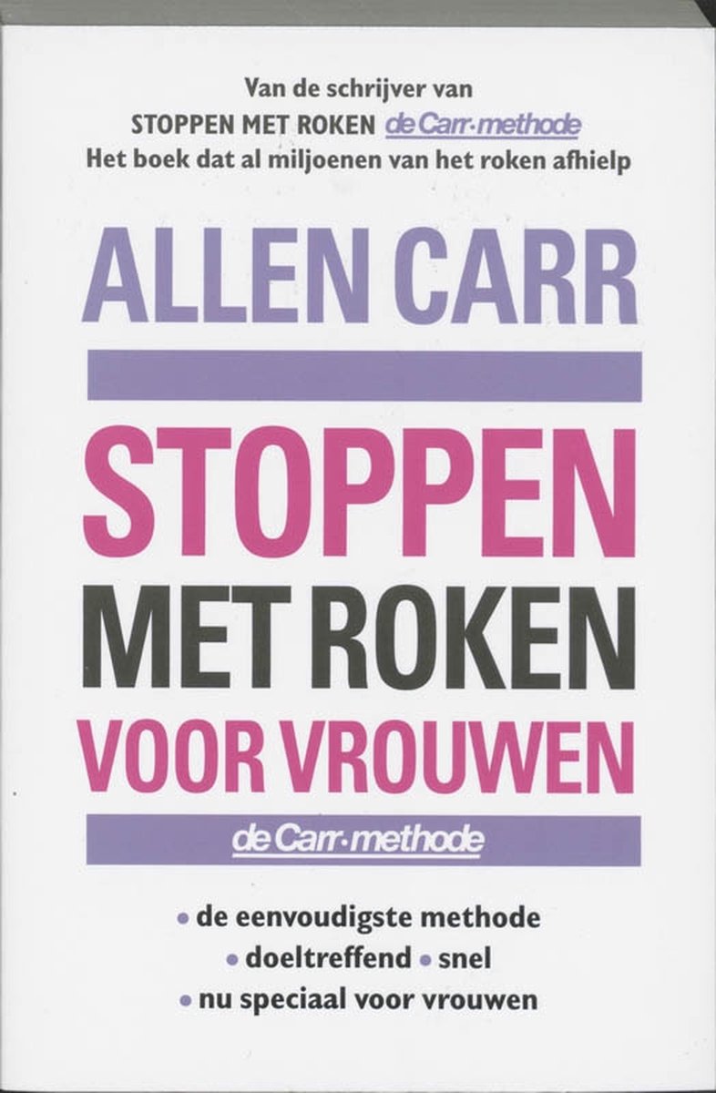 Stoppen Met Roken Voor Vrouwen, Allen Carr | 9789022534281 | Boeken | bol