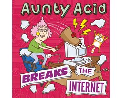 Aunty Acid - Aunty Acid Breaks the Internet