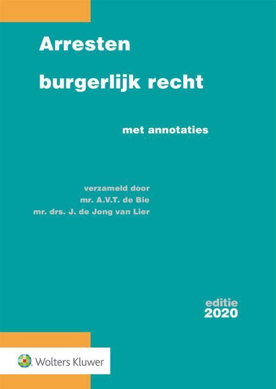 Arresten burgerlijk recht editie 2020 - Wolters Kluwer Nederland B.V.