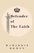the King William III trilogy 2 - Defender of the Faith