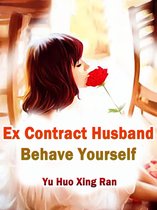 Volume 4 4 - Ex Contract Husband, Behave Yourself