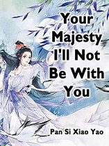 Volume 2 2 - Your Majesty, I'll Not Be With You