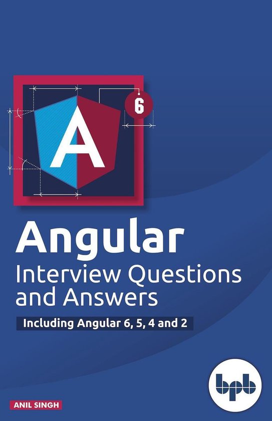 Angular Interview Questions and Answers (ebook), Anil Singh