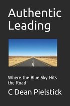 Authentic Leading: Where the Blue Sky Hits the Road