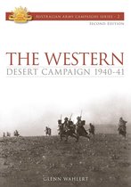Australian Army Campaigns Series - The Western Desert Campaign 1940-41