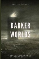 Darker Worlds: A Trio of Nightmarish Stories