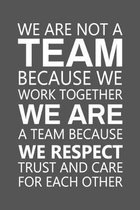 We Are Not A Team Because We Work Together: Staff Recognition Gifts