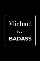 Michael is a BADASS