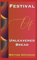Festival Of Unleavened Bread Writing Notebook